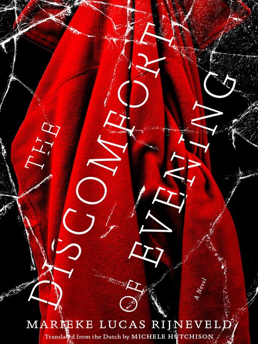 Title details for The Discomfort of Evening: a Novel by Lucas Rijneveld - Wait list